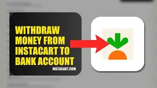How To Withdraw Money From Instacart To Bank Account 2025 (2026)