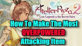 Atelier Ryza 2 How To Create The Most Overpowered Bomb Item The Apocalypse