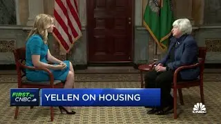 Treasury Secretary Janet Yellen on housing: I do worry about affordability