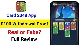 Card 2048 App Withdrawal Proof | Card 2048 App Real or Fake | Card 2048 App Payment Proof