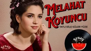 Melahat Koyuncu - Tatlı Dile Güler Yüze