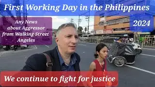 First Working Day in the Philippines 2024. Any News about Aggressor from Walking Street Angeles..