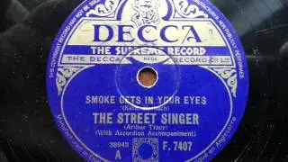 ARTHUR TRACY (THE STREET SINGER) - Smoke Gets In Your Eyes