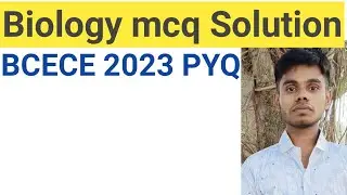 BCECE BIOLOGY 2023 QUESTION | Biology bcece previous year question 2023 bsc NURSING bihar bcece 2023