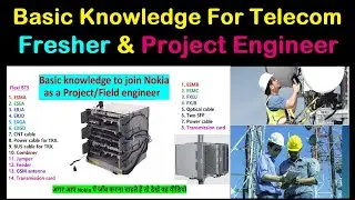 Basic knowledge for telecom fresher engineers | Basic knowledge for Telecom project engineers