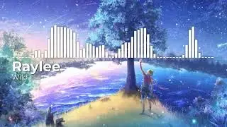 Nightcore - Wild - Raylee