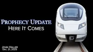 2025 12 21 John Haller's Prophecy Update 