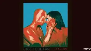goodbye by cage the elephant - slowed to perfection