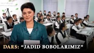 Dars: “Jadid bobolarimiz”