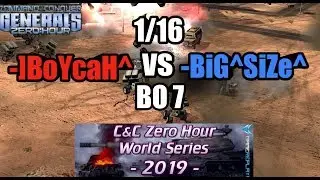 -]BoYcaH^ vs -BiG^SiZe^ | WORLD SERIES 2019 [Generals Zero Hour] 1/16