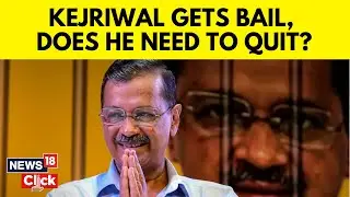 Arvind Kejriwal Bail | Supreme Court Grants Bail To Delhi Cm And Aap Convenor Arvind Kejriwal | N18V