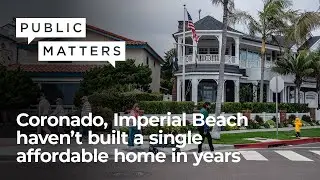Coronado and Imperial Beach haven&rsquo;t produced a single affordable home in years