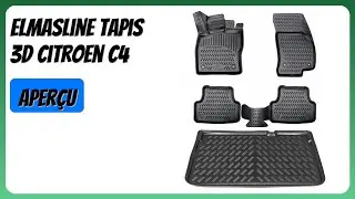 AVIS (2026) : Elmasline Tapis 3D Citroen C4. D&Eacute;TAILS