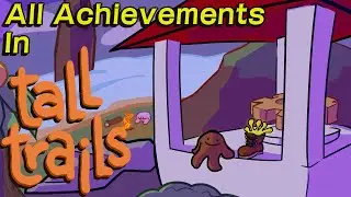 I got EVERY ACHIEVEMENT in Tall Trails