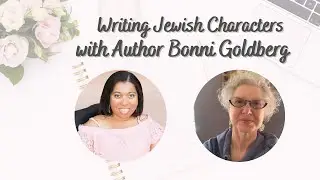 Writing Diversely | Jewish Characters | Interview with Author Bonni Goldberg