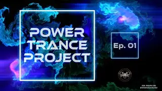 Power Trance Project &ndash; Ep 01 | VMaX ft TorXSide | Twenty Minutes of Pure Trance Energy