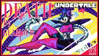 Death by Glamour New Remix | Mettaton EX's Theme Ultimate Cover | UNDERTALE Re-Arranged