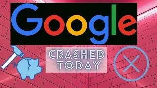 Google crashed