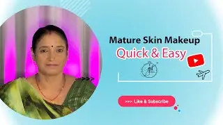 Mature Skin Makeup Quick & Easy Way | Makeup Tutorial |  @aparnamakeupacademy