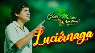 Luci&eacute;rnaga - Gian Marco Y Su Bella Ilusi&oacute;n ft. Hermanos Gallardo