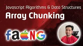 Array Chunking Javascript Algorithm | Coding Interview Exercise
