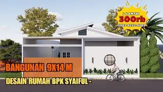 Desain Rumah UK 9X14 M 1 Lantai | Jasa Desain Rumah Bpk Syaiful