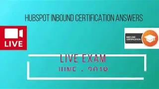 LIVE Inbound Certification Exam  Answers for June 2018 - 100% Pass