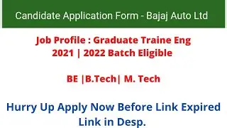 Bajaj Auto Ltd Hiring 2021|2022 Batch| Graduate Trainee Eng| BE-B.Tech|M.Tech Apply Now Hurry Up