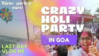 🤯We weren't ready for this insane Holi party in Goa!! Chaos & Water Sports