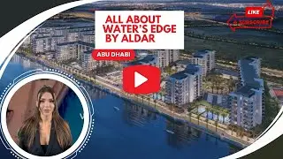 Water’s Edge by Aldar – The Ultimate Waterfront Community on Yas Island