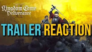 kingdom come deliverance II Trailer Reaction