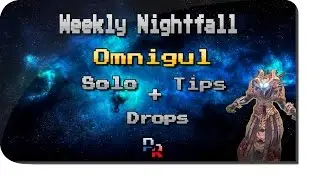 Destiny Nightfall (PS4): Omnigul | Solo, All Burns, Tips, and Loot! 7/21