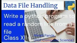 Data File Handling| Python Program to read a random line from a file| Class XII