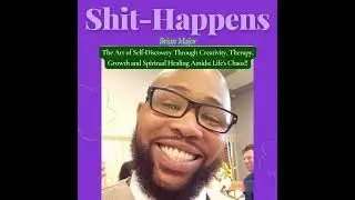 S8E6 - The Art of Self-Discovery Through Creativity, Therapy, Growth and Spiritual Healing Amidst...