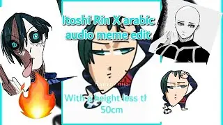 Itoshi Rin X arabic audio meme edit 😂+ translation #memes #meme #funny #funnyvideo #viral #trending