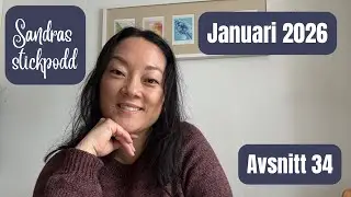Sandras stickpodd avsnitt 34 | januari 2026