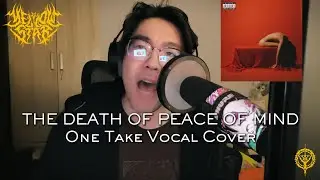 Bad Omens-THE DEATH OF PEACE OF MIND One Take Vocal Cover by YellowStar