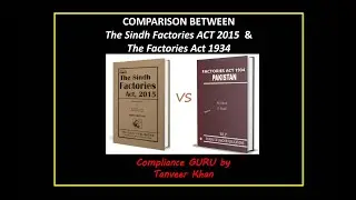 &ldquo;The Sindh Factories ACT 2015&rdquo; & &ldquo;The Factories Act 1934&rdquo; &ndash; Changes and Comparison