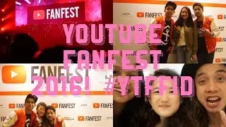 YouTube Fanfest 2016! #21 #YTFFID - #SJVLOG | SKINNYINDONESIAN24 | AULIONfilms | EDHOZELL | WENGIE