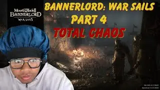 Army Gone. Ship Lost. Absolute Chaos | Bannerlord War Sails (Part 4)