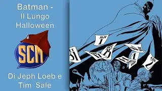 Batman - Il Lungo Halloween - Il Capolavoro di Jeph Loeb e Tim Sale