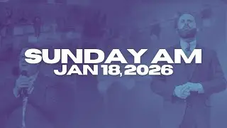 Sunday Morning Worship | Jan 18, 2026