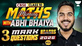 Class 10 Complete Maths 2026 | Most Important 3 Marks Questions | Boards Special | Abhinay Sir