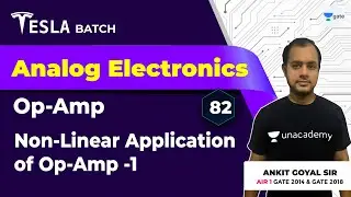 Non-Linear Applications of Op-Amp - 1 | Op-Amp | Lec 82 | Analog Electronics | GATE 2021 Exam