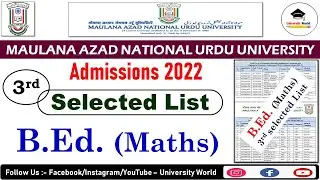 Manuu B.Ed Maths (3rd Selected Candidate List) 2022 | B.Ed Admission @UniversityWorld