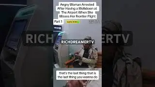 Angry Woman ArrestedAfter Having a Meltdown at The Airport When She Misses Her Frontier Flight😨