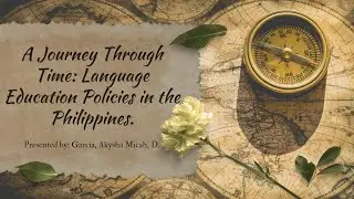 A Journey Through Time: Language Education Policies in the Philippines