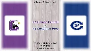VARSITY FOOTBALL - Omaha Central vs. Prep