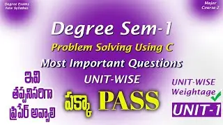 Degree Semester 1 - Problem Solving Using C Most Important Questions UNIT-1 Weightage DegreeExam2026