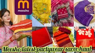 MEESHO LATEST AFFORDABLE PARTYWEAR SAREE HAUL NEW ARRIVAL SAREE COLLECTION